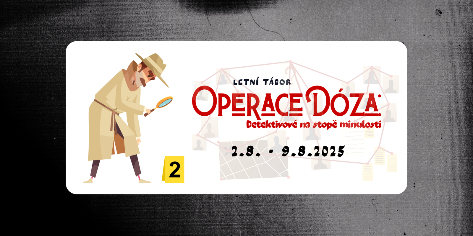 Operace Dóza - Detektivové na stopě minulosti